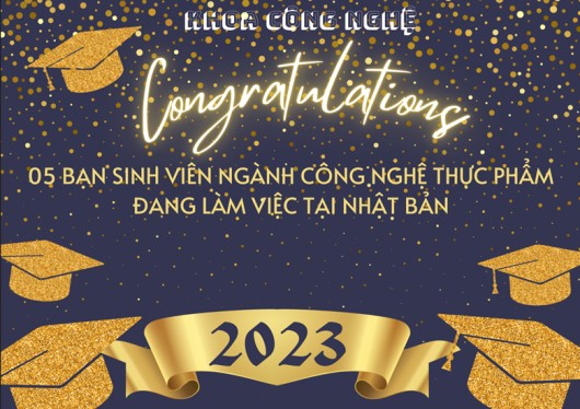 NIỀM TỰ HÀO CỦA KHOA CÔNG NGHỆ: NHỮNG SINH VIÊN TÀI NĂNG CỦA NGÀNH CÔNG NGHỆ THỰC PHẨM TRONG HÀNH TRÌNH CHINH PHỤC NHẬT BẢN