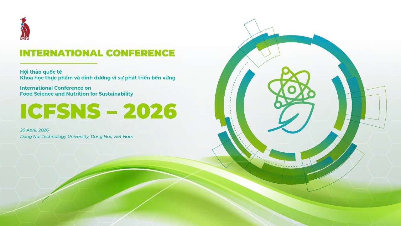 Hội thảo Quốc tế ICFSNS 2026: Khoa học Thực phẩm & Dinh dưỡng vì sự phát triển bền vững